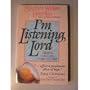 I'm Listening, Lord