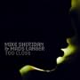 Too Close (Radio Edit)