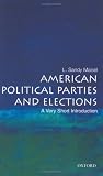 American Political Parties and Elections: A Very Short Introduction (Very Short Introductions)