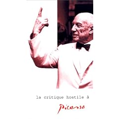 La Critique hostile � Picasso, 1917-1973