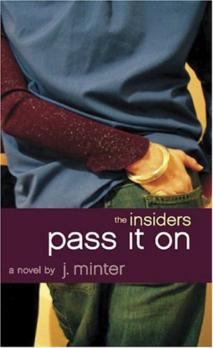 Cover of The Pass It On: An Insiders Novel (Inside Girl)
