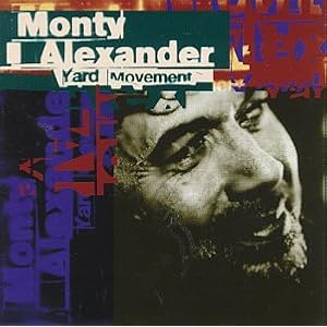 Yard Movement by Monty Alexander and Ernest Ranglin (Audio CD - 1996)