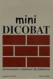 Mini Dicobat : Dictionnaire condensé du bâtiment