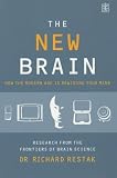 The New Brain: How the Modern Age is Rewiring Your Mind: How the Modern Age Is Rewiring Your Mind