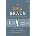 The New Brain: How the Modern Age Is Rewiring Your Mind
