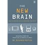 The New Brain: How the Modern Age Is Rewiring Your Mind
