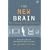 The New Brain: How the Modern Age is Rewiring Your Mind