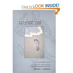 Barefoot Zen: The Shaolin Roots of Kung Fu and Karate