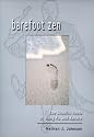 Barefoot Zen: The Shaolin Roots of Kung Fu and Karate