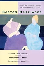 Boston Marriages: Romantic but Asexual Relationships Among Contemporary Lesbians