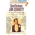 Gentleman Jim Corbett: The Truth Behind a Boxing Legend by Patrick Myler
