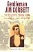 Gentleman Jim Corbett: The Truth Behind a Boxing Legend