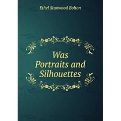 Was Portraits and Silhouettes