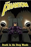 The Phantom: Death In The Deep Woods (Phantom)