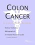 Colon Cancer - A Medical Dictionary, Bibliography, and Annotated Research Guide to Internet References