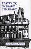 Plateaux, Gateaux, Chateaux
