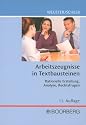 Arbeitszeugnisse in Textbausteinen: Rationelle Erstellung, Analyse, Rechtsfragen