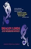 Dragon Lords and Warrior Women