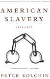 American Slavery: 1619-1877