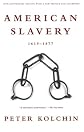 American Slavery: 1619-1877
