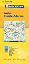 Aube/Haute-Marne (Michelin Local Maps)