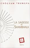 La Sagesse de Shambhala