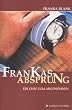 Frankas Absprung. Ein Chef zum Abgew�hnen