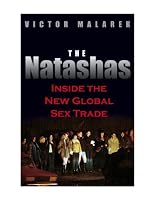 The Natashas: Inside the New Global Sex Trade