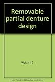 Removable partial denture design