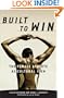 Built To Win: The Female Athlete As Cultural Icon (Sport and Culture)