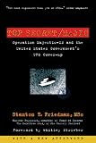 Top Secret/Majic: Operation Majestic-12 and the United States Government's UFO Cover-up