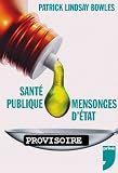 Sant� publique, mensonge d'�tat