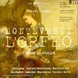 Monteverdi - L'Orfeo / Coro Antoni Il Verso, Ensembel Elyma, Garrido
