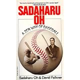 Sadaharu Oh A Zen Way of Baseball