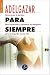 Búsqueda : Adelgazar para siempre/ Loose Weight Forever: Como tomar la desicion libre, irreversible y voluntaria de adelgazar para no engordar nunca mas/How to Make ... Weigh (Autoayuda) (Spanish Edition)
