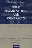 Firms, Organizations and Contracts: A Reader in Industrial Organization (Oxford Management Readers)