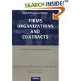 Firms, Organizations and Contracts: A Reader in Industrial Organization (Oxford Management Readers)