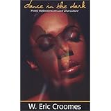 dance in the dark poetic reflections on love and culture