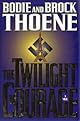 The Twilight of Courage