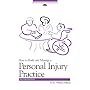 How to Build and Manage a Personal Injury Practice, Second Edition (ABA Law Practice Management Section's Practice-Building Seri)