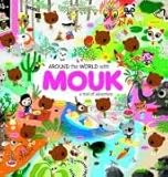 Around the world with Mouk : a trail of adventure