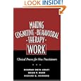Making Cognitive-Behavioral Therapy Work: Clinical Process for... by  Deborah Roth Ledley, Brian P. Marx, and Richard G. Heimberg