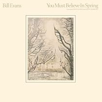 You Must Believe in Spring