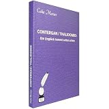 CONTERGAN/THALIDOMID. Ein Ungl�ck kommt selten alleinvon "Catia Monser"