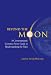 Beyond the Moon: A Conversational, Common Sense Guide to Understanding the Tides by James Greig Mccully ISBN 9812566449