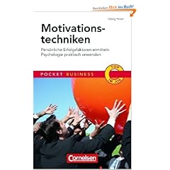 Pocket Business: Motivationstechniken: Pers�nliche Erfolgsfaktoren ermitteln - Psychologie praktisch anwenden