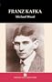 Franz Kafka (Writers and their Work)