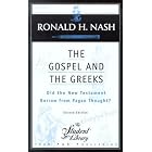 The Gospel and the Greeks: Did the New Testament Borrow from Pagan Thought? (The Student Library) by Ronald H. Nash