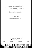 Fundamentals of Rail Vehicle Dynamics (Advances in Engineering Series)
