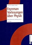 Feynman Vorlesungen &uuml;ber Physik, 3 Bde., Bd.1, Mechanik, Strahlung und W&auml;rme - Richard P. Feynman, Robert B. Leighton, Matthew Sands